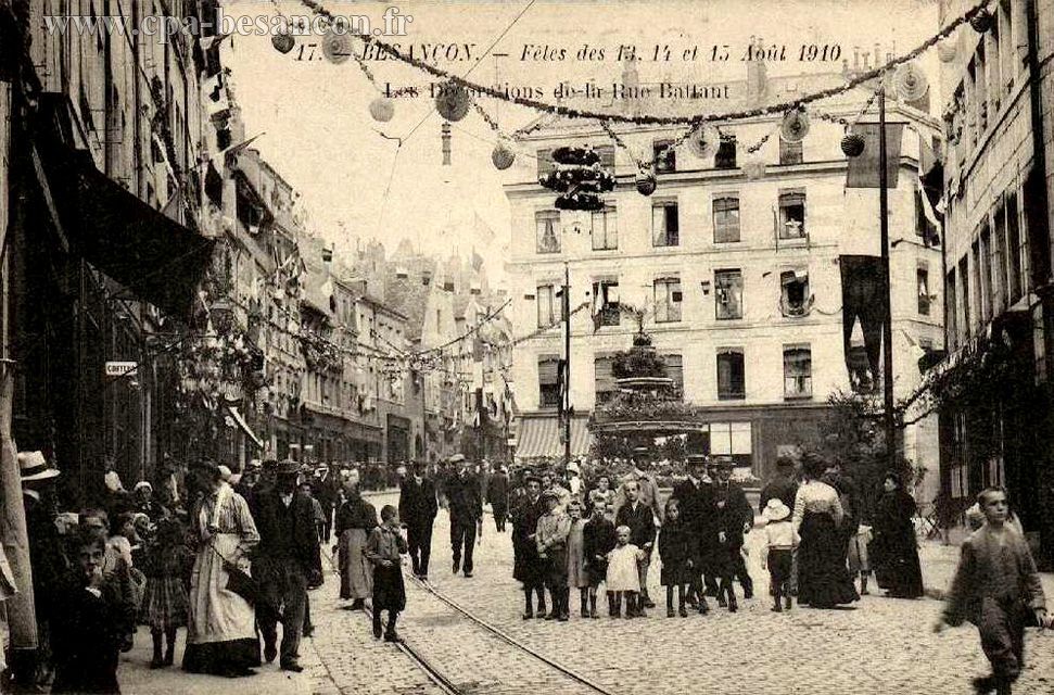 17 - BESANÇON - Fêtes des 13, 14 et 15 Août 1910 - Les Décorations de la Rue Battant